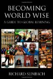 Becoming World Wise A Guide to Global Learning cover art