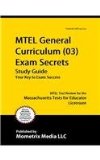 MTEL General Curriculum (03) Exam Secrets Study Guide MTEL Test Review for the Massachusetts Tests for Educator Licensure  9781610720472 Front Cover