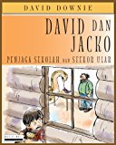 David Dan Jacko Penjaga Sekolah Dan Seekor Ular (Indonesian Edition) 2012 9781922159472 Front Cover