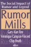 Rumor Mills The Social Impact of Rumor and Legend  9780202307473 Front Cover