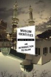Muslim Identities An Introduction to Islam