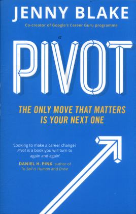 Pivot The Only Move That Matters Is Your Next One  9780241975473 Front Cover
