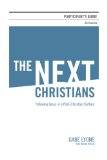 Next Christians Participant's Guide The Good News about the End of Christian America 2011 9780310671473 Front Cover