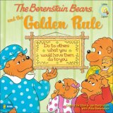 Berenstain Bears and the Golden Rule  9780310712473 Front Cover