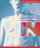 Atlas of Pediatric Physical Diagnosis 4th 9780323017473 Front Cover
