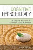Cognitive Hypnotherapy An Integrated Approach to the Treatment of Emotional Disorders  9780470032473 Front Cover