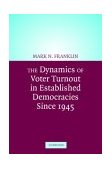 Voter Turnout and the Dynamics of Electoral Competition in Established Democracies since 1945  9780521541473 Front Cover