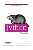 Jython Essentials Rapid Scripting in Java  9780596002473 Front Cover