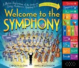 Welcome to the Symphony: A Musical Exploration of the Orchestra Using Beethoven's Symphony No. 5  9780761176473 Front Cover
