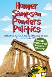Homer Simpson Ponders Politics Popular Culture As Political Theory  9780813141473 Front Cover