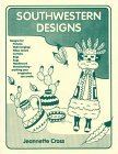 Southwestern Designs A Workbook of Patterns 1984 9780865340473 Front Cover