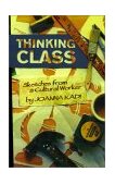 Thinking Class Sketches from a Cultural Worker cover art