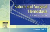 Suture and Surgical Hemostasis A Pocket Guide