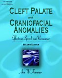 Cleft Palate and Craniofacial Anomalies Effects on Speech and Resonance 2nd 2007 Revised  9781418015473 Front Cover