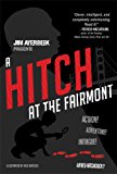 Hitch at the Fairmont 2014 9781442494473 Front Cover