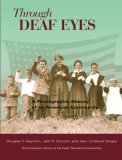 Through Deaf Eyes A Photographic History of an American Community