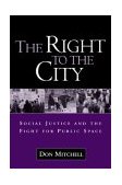 Right to the City Social Justice and the Fight for Public Space