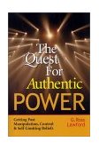 Quest for Authentic Power Getting Past Manipulation, Control, and Self-Limiting Beliefs cover art