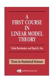 First Course in Linear Model Theory  9781584882473 Front Cover