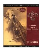 Artist's Way A Spiritual Path to Higher Creativity, 30th Anniversary Edition 10th 9781585421473 Front Cover