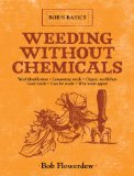 Weeding Without Chemicals Bob's Basics 2012 9781616086473 Front Cover