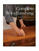Complete Woodfinishing Revised Edition 2nd 2003 Revised  9781861082473 Front Cover
