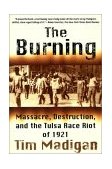 Burning The Tulsa Race Massacre Of 1921 cover art