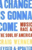 Change Is Gonna Come Music, Race and the Soul of America