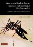 Vector- And Rodent-Borne Diseases of Europe and North America Distribution, Public Health Burden, and Control cover art