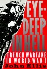 Eye-Deep in Hell Trench Warfare in World War I cover art