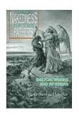 Nakedness of the Fathers Biblical Visions and Revisions  9780813524474 Front Cover