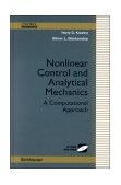 Nonlinear Control and Analytical Mechanics A Computational Approach  9780817641474 Front Cover