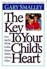 Key to Your Child's Heart  9780849909474 Front Cover