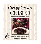 Creepy Crawly Cuisine The Gourmet Guide to Edible Insects 1998 9780892817474 Front Cover