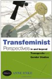 Transfeminist Perspectives in and Beyond Transgender and Gender Studies  cover art