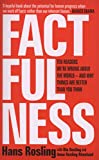 Factfulness Ten Reasons We're Wrong about the World--And Why Things Are Better Than You Think  9781473637474 Front Cover
