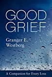 Good Grief A Companion for Every Loss  9781506454474 Front Cover