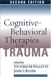 Cognitive-Behavioral Therapies for Trauma 2nd 9781593852474 Front Cover