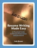 Resume Writing Made Easy: a Practical Guide to Resume Preparation and Job Search  cover art