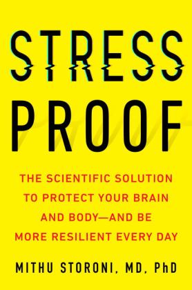 Stress-Proof The Scientific Solution to Protect Your Brain and Body--And Be More Resilient Every Day  9780143130475 Front Cover