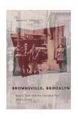 Brownsville, Brooklyn Blacks, Jews, and the Changing Face of the Ghetto cover art