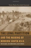 Long Partition and the Making of Modern South Asia Refugees, Boundaries, Histories cover art