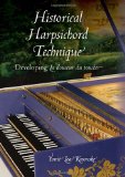 Historical Harpsichord Technique Developing la Douceur du Toucher 2011 9780253356475 Front Cover