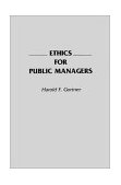 Ethics for Public Managers  cover art