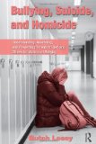 Bullying, Suicide, and Homicide Understanding, Assessing, and Preventing Threats to Self and Others for Victims of Bullying  9780415873475 Front Cover