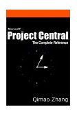 Microsoft Project Central The Complete Reference 2002 9780595232475 Front Cover