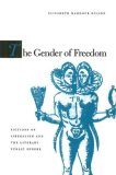Gender of Freedom Fictions of Liberalism and the Literary Public Sphere cover art