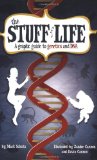 Stuff of Life A Graphic Guide to Genetics and DNA cover art