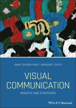 Visual Communication Insights and Strategies  9781119226475 Front Cover
