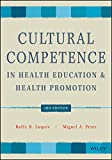 Cultural Competence in Health Education and Health Promotion 3rd 9781119578475 Front Cover
